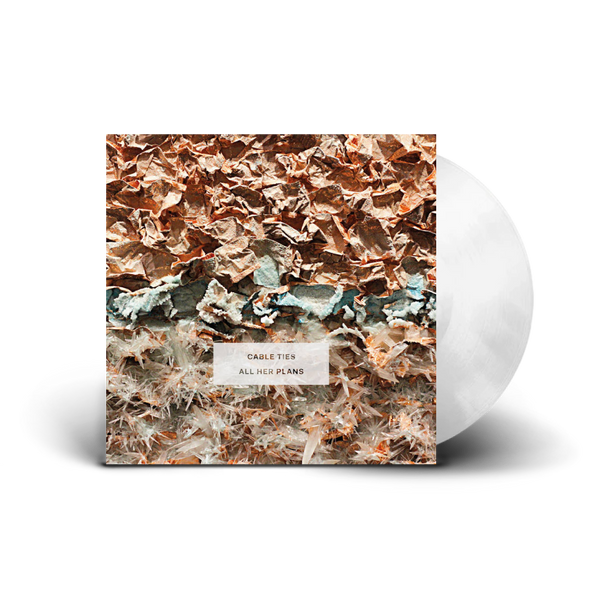 Cable Ties / All Her Plans LP White Vinyl