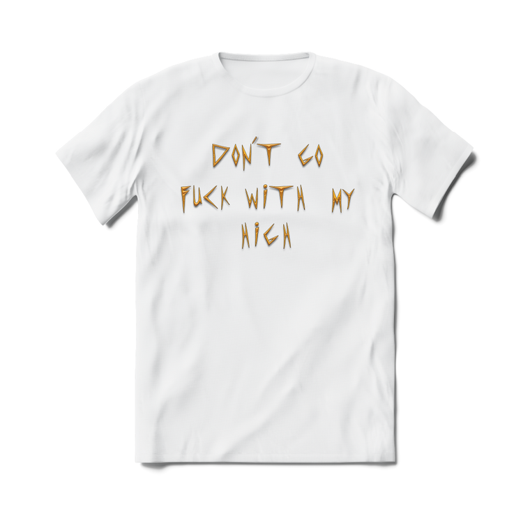 Dope Lemon / Don't Go F*ck With My High White T-Shirt