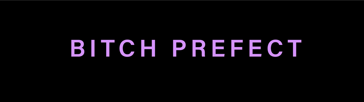 Bitch Prefect