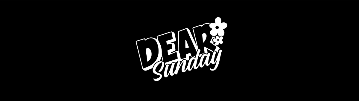 Dear Sunday