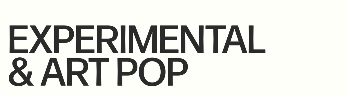 Experimental & Art Pop