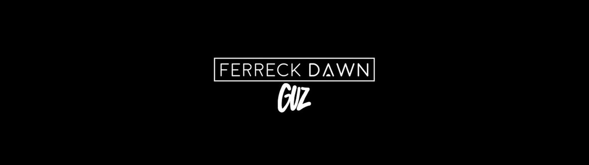 Ferreck Dawn & Guz