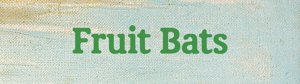 Fruit Bats