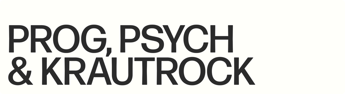 Prog, Psych & Kraut-Rock