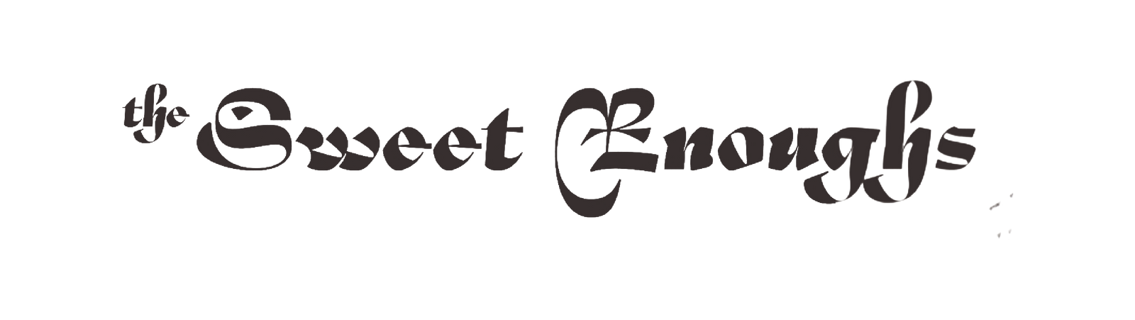 The Sweet Enoughs
