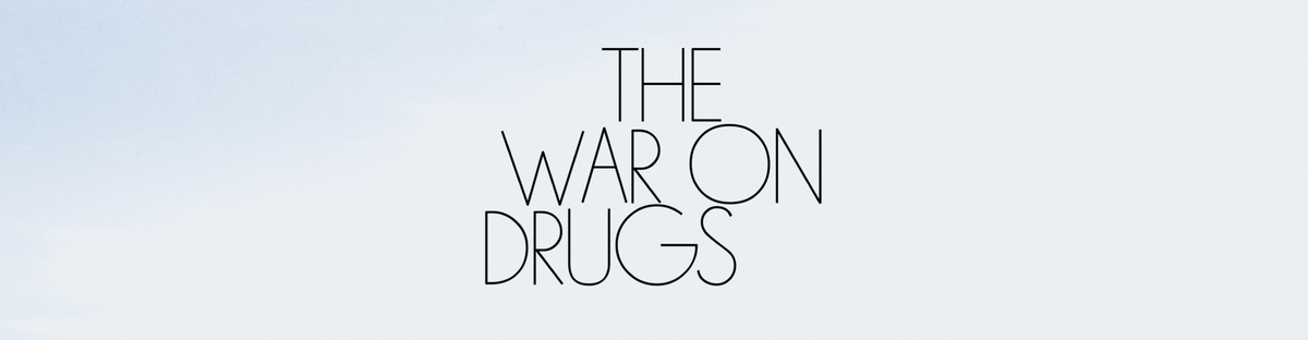 The War On Drugs