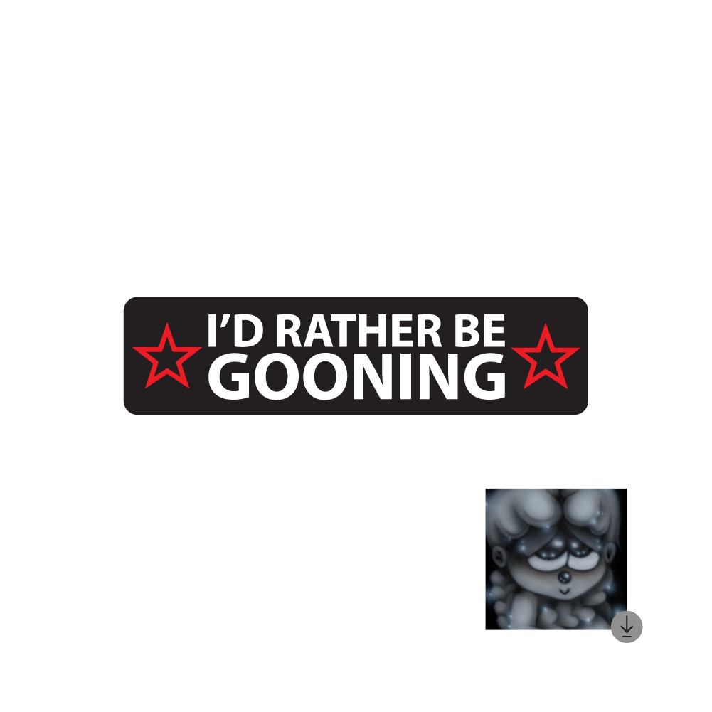 2charm / I'd Rather Be Gooning Sticker & Digital Download ***PRE-ORDER***