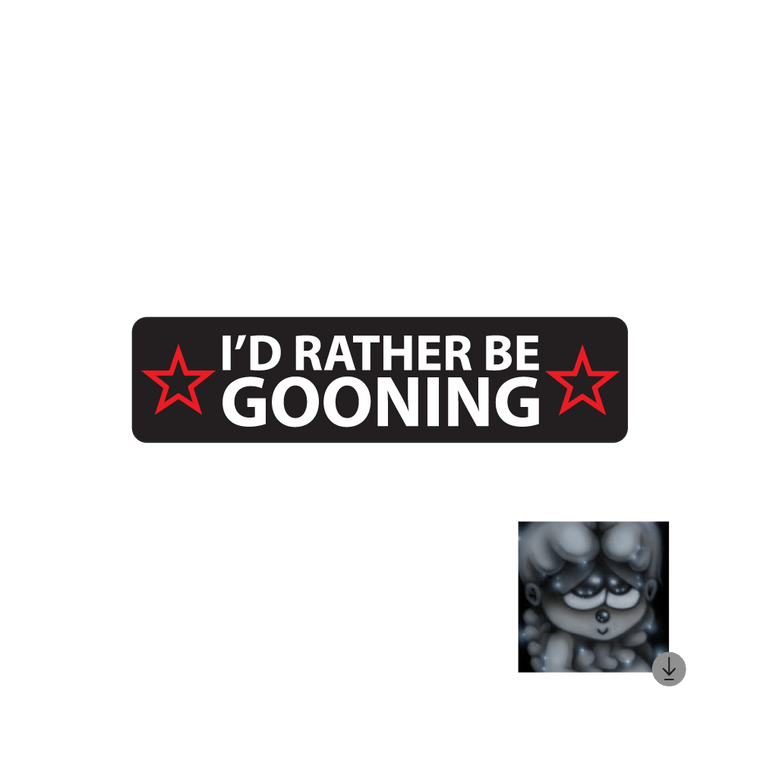 2charm / I'd Rather Be Gooning Sticker & Digital Download ***PRE-ORDER***