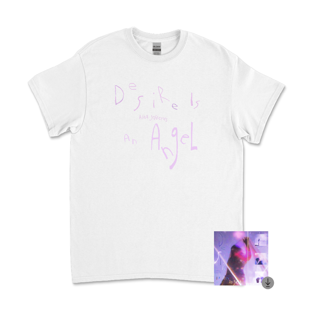 Asha Jefferies / Desire Is An Angel White T-Shirt & Digital Download ***PRE-ORDER***