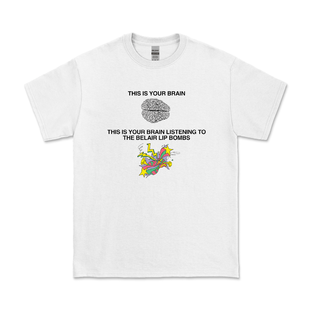 The Belair Lip Bombs / Brain White T-Shirt