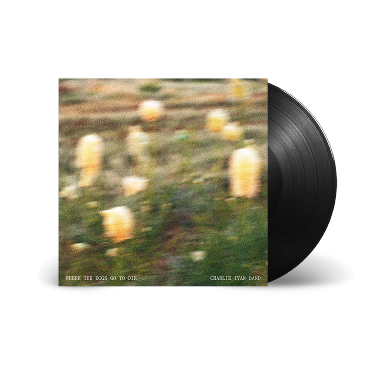 Charlie Ivan / Where The Dogs Go To Die LP Black Vinyl