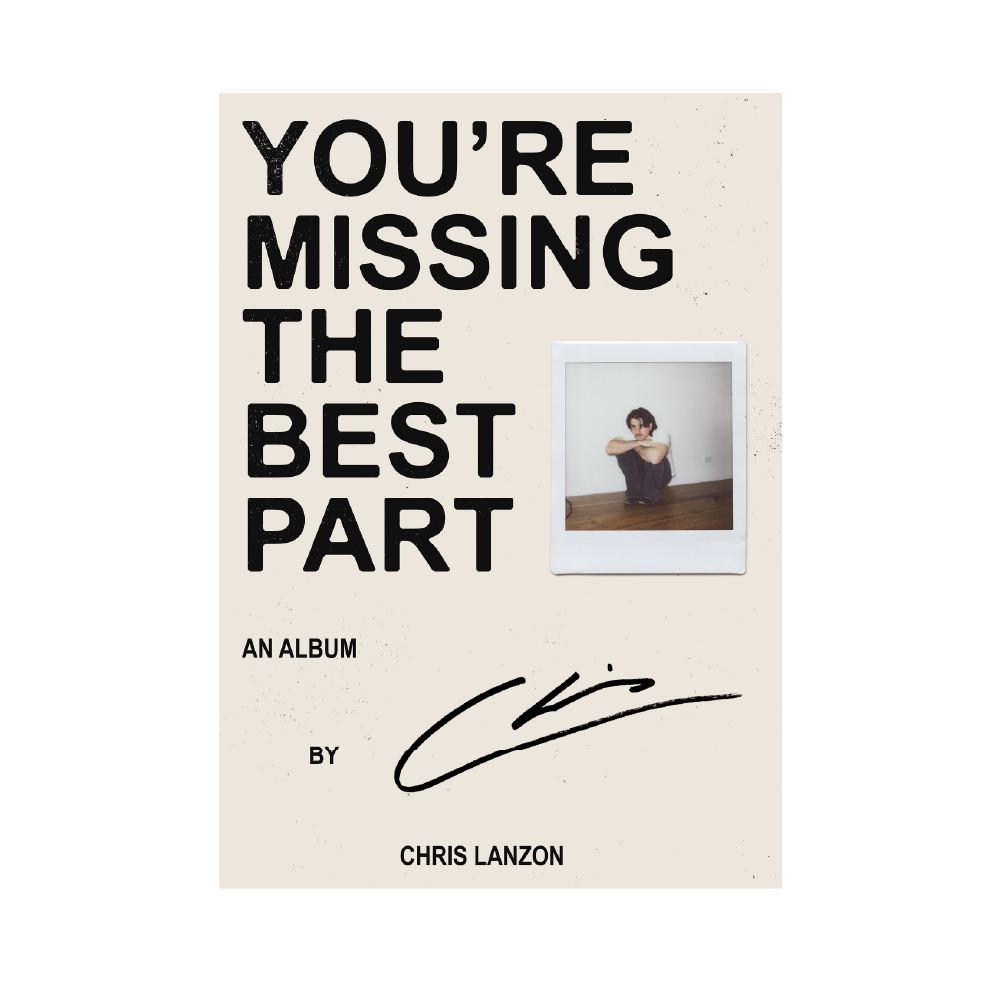 Chris Lanzon / You’re Missing The Best Part Signed Poster ***PRE-ORDER***