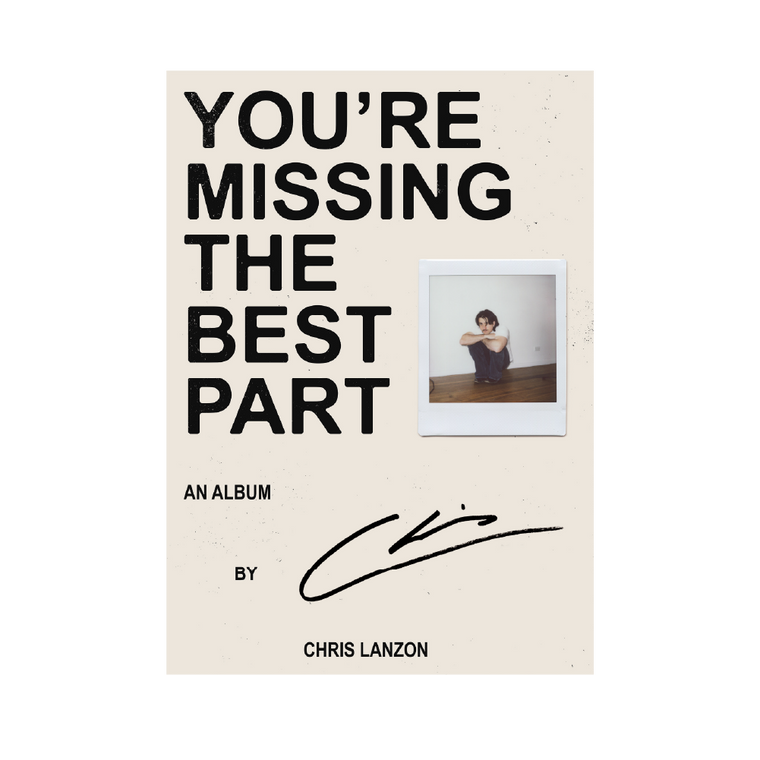 Chris Lanzon / You’re Missing The Best Part Signed Poster ***PRE-ORDER***