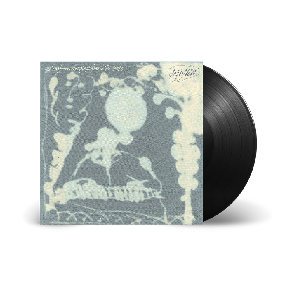 Daily Toll / Sing Forever (Singing Is Free): Songs from 2021-2023 LP Black Vinyl