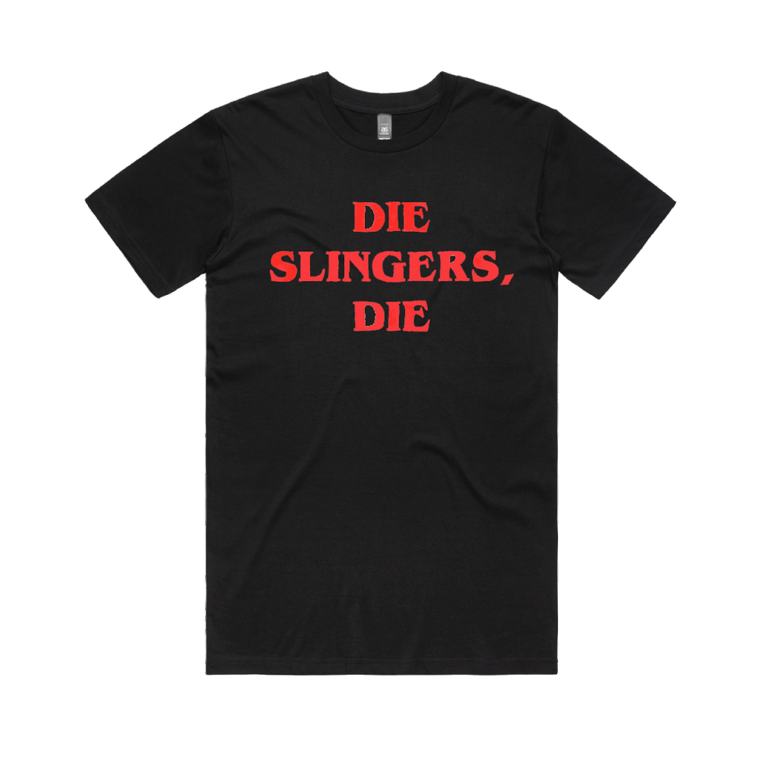 The Slingers / Die Slingers, Die Black T-Shirt