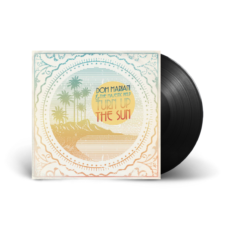 Dom Mariani and the Majestic Kelp / Turn Up The Sun Black 12” Vinyl