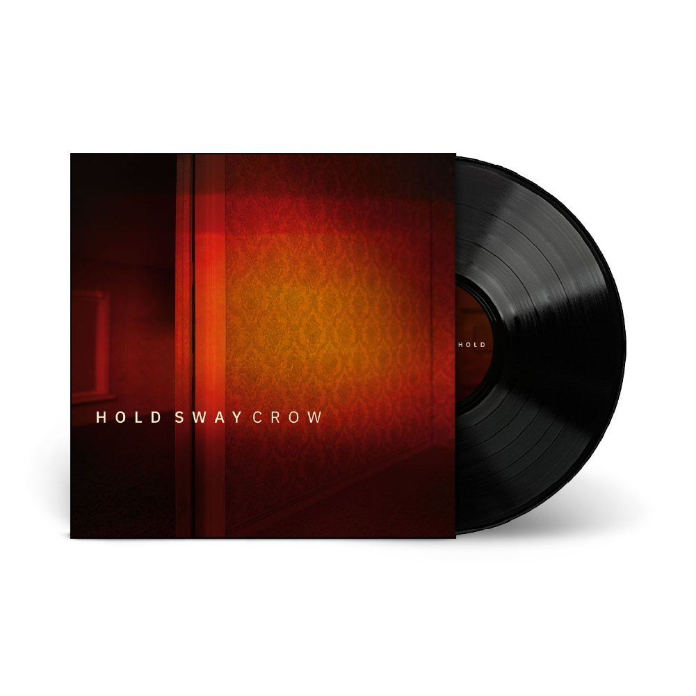 Crow / Hold Sway LP Black Vinyl ***PRE-ORDER***