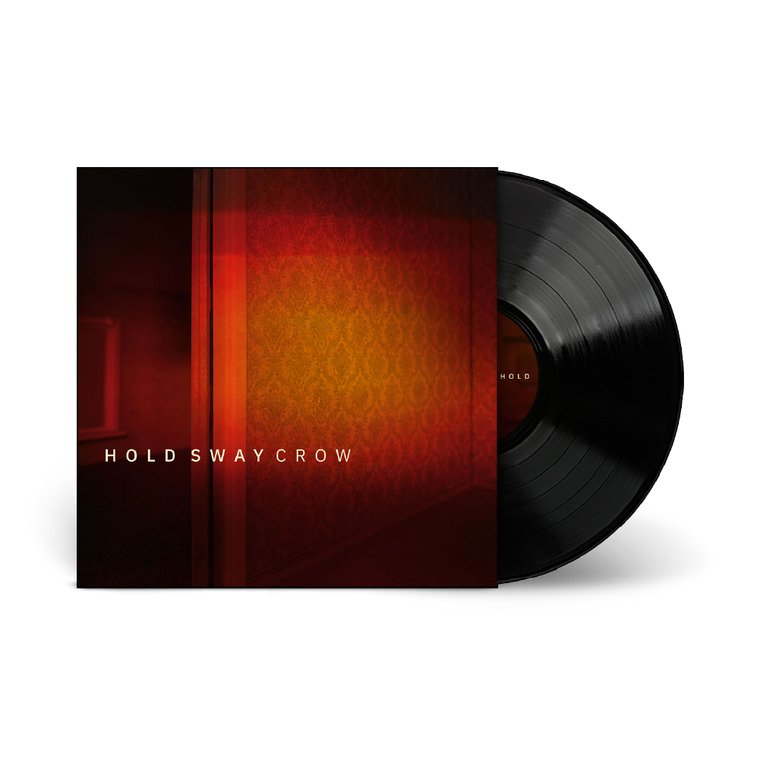 Crow / Hold Sway LP Black Vinyl ***PRE-ORDER***