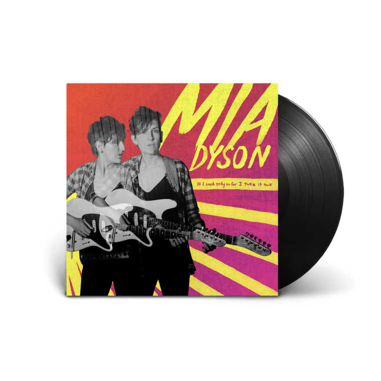 Mia Dyson / If I Said Only So Far I Take It Back LP Vinyl
