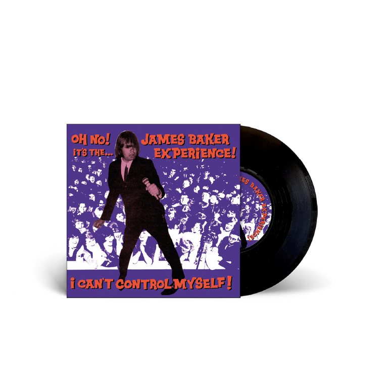 The James Baker Experience / I Can't Control Myself 7" Limited edition black 7” vinyl