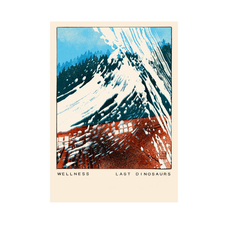 Last Dinosaurs / Wellness Poster ***PRE-ORDER***