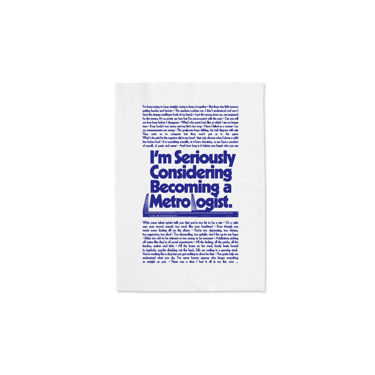 Liz Stringer / 'I'm Seriously Considering Becoming A Metrologist' Tea Towel