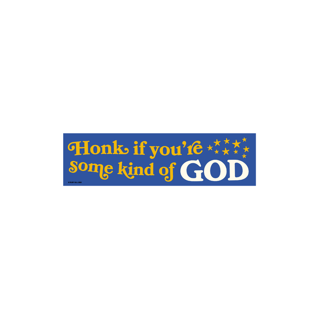Ruby Gill / Honk God Bumper Sticker