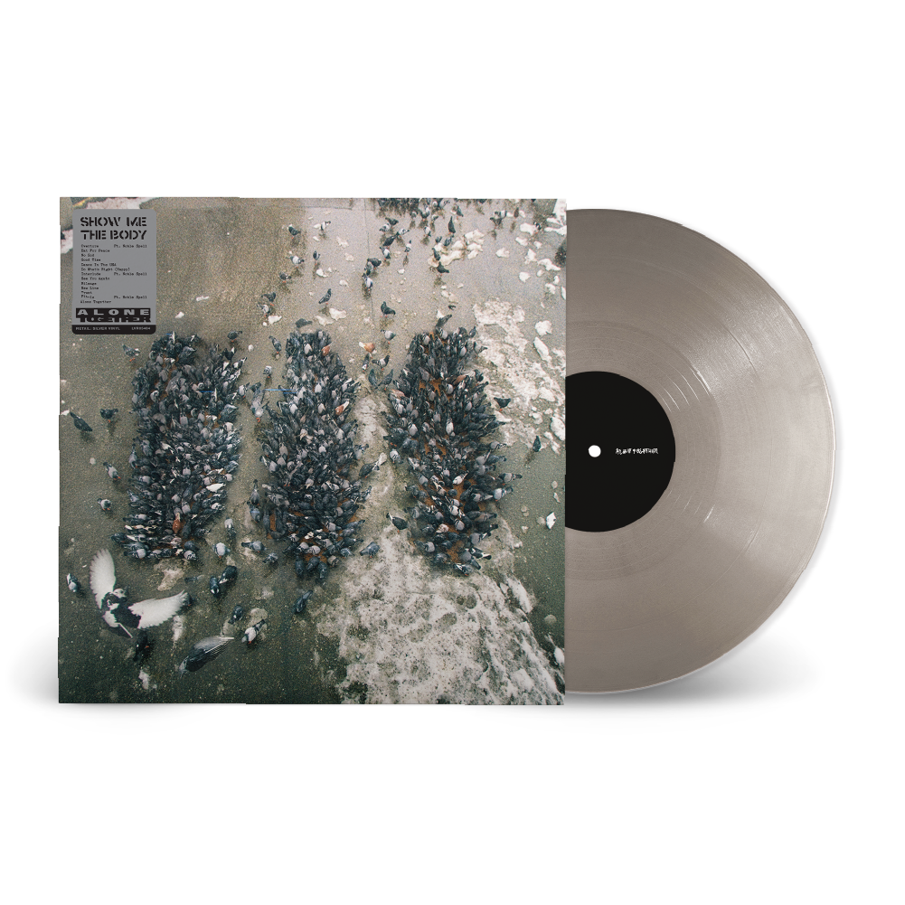 Show Me The Body / Alone Together LP Indie Exclusive Opaque Silver Vinyl ***PRE-ORDER***
