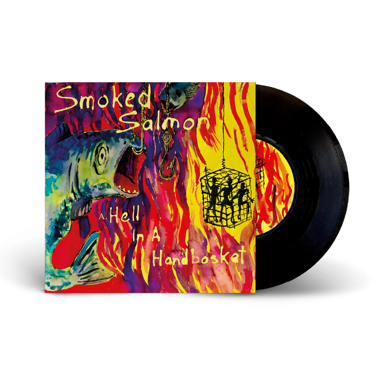 Smoked Salmon / Hell In A Handbasket 7" Black Vinyl