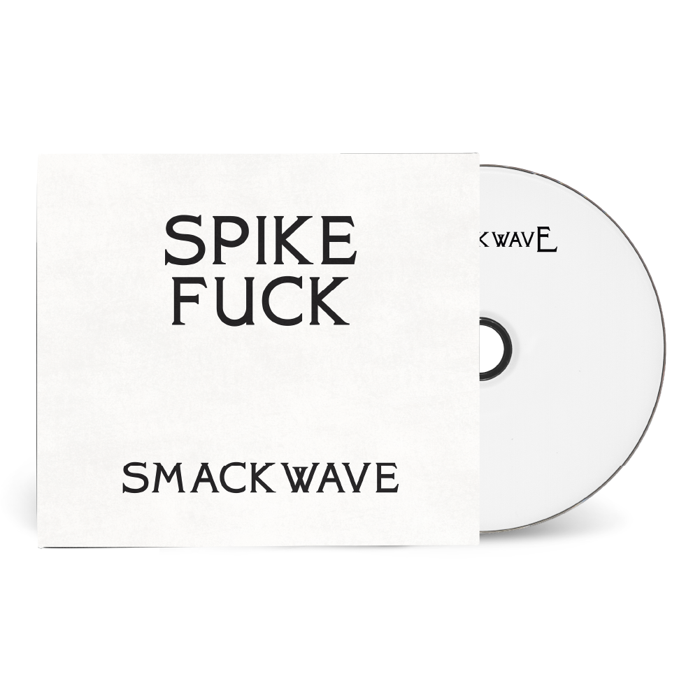Spike Fuck / The Smackwave EP CD