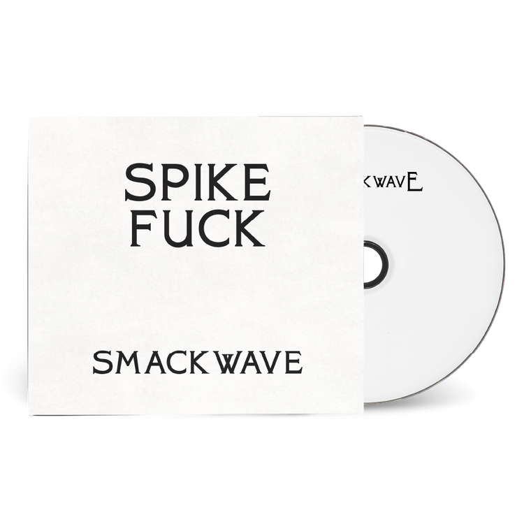 Spike Fuck / The Smackwave EP CD