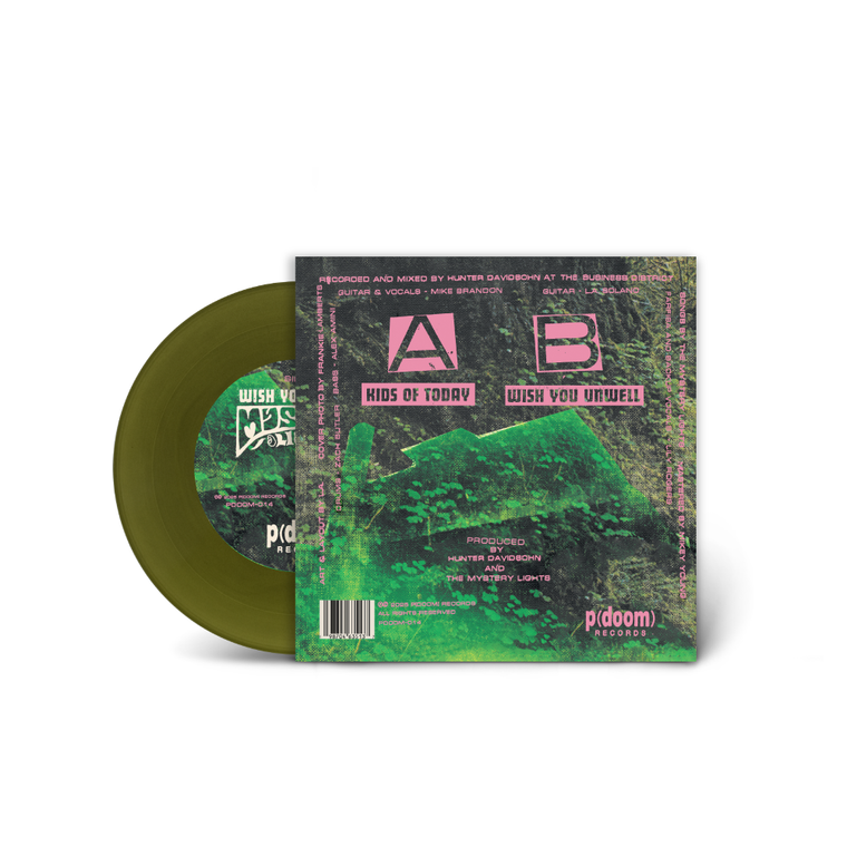 The Mystery Lights / Kids of Today b/w Wish You Unwell 7” Forest Green Vinyl