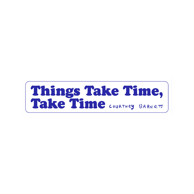 Courtney Barnett / 'Things Take Time, Take Time' Bumper Sticker