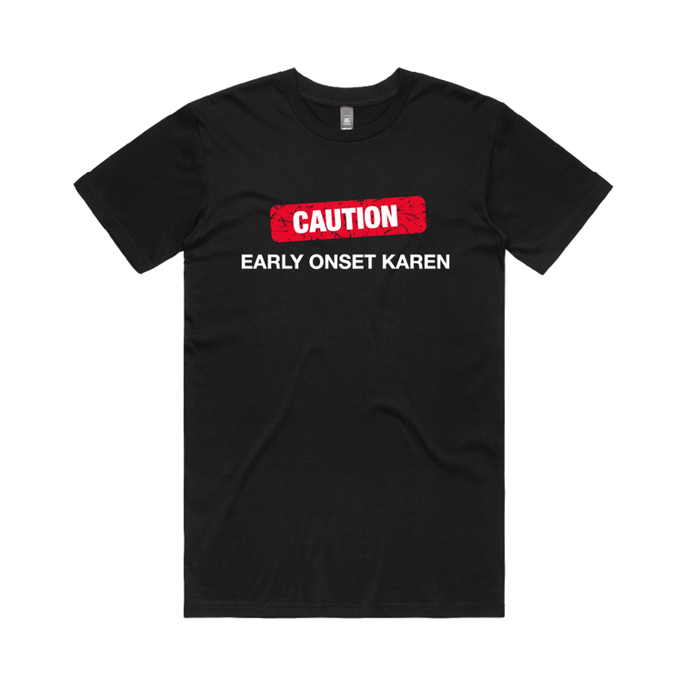Urzila Carlson / Early Onset Karen Black T-Shirt