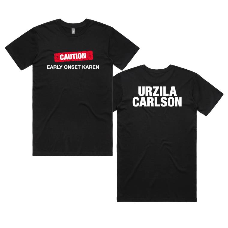 Urzila Carlson / Early Onset Karen Black T-Shirt