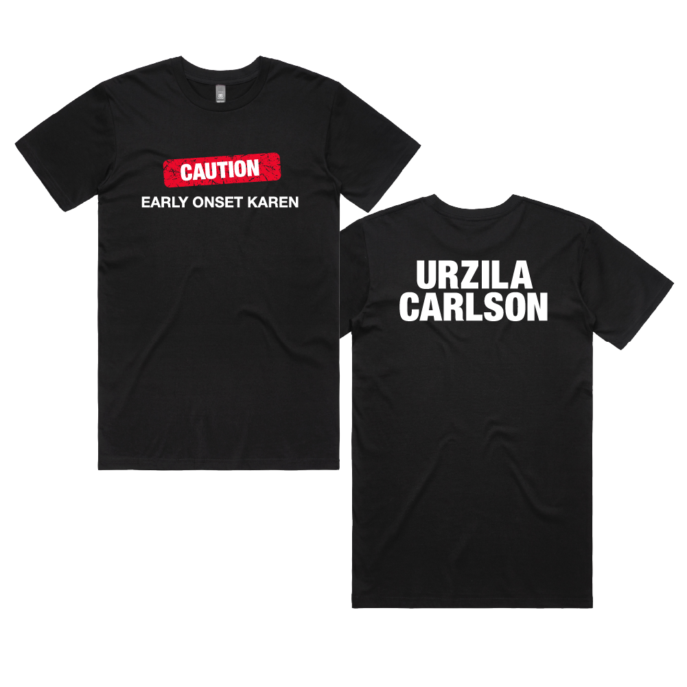 Urzila Carlson / Early Onset Karen Black T-Shirt