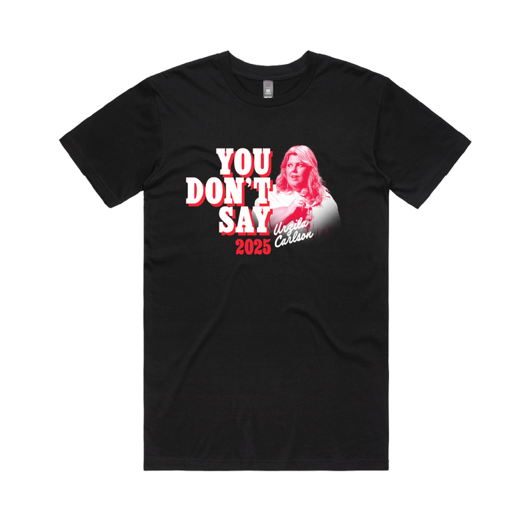 Urzila Carlson / You Don't Say Palais "Incorrect" Tour Dates Black T-Shirt