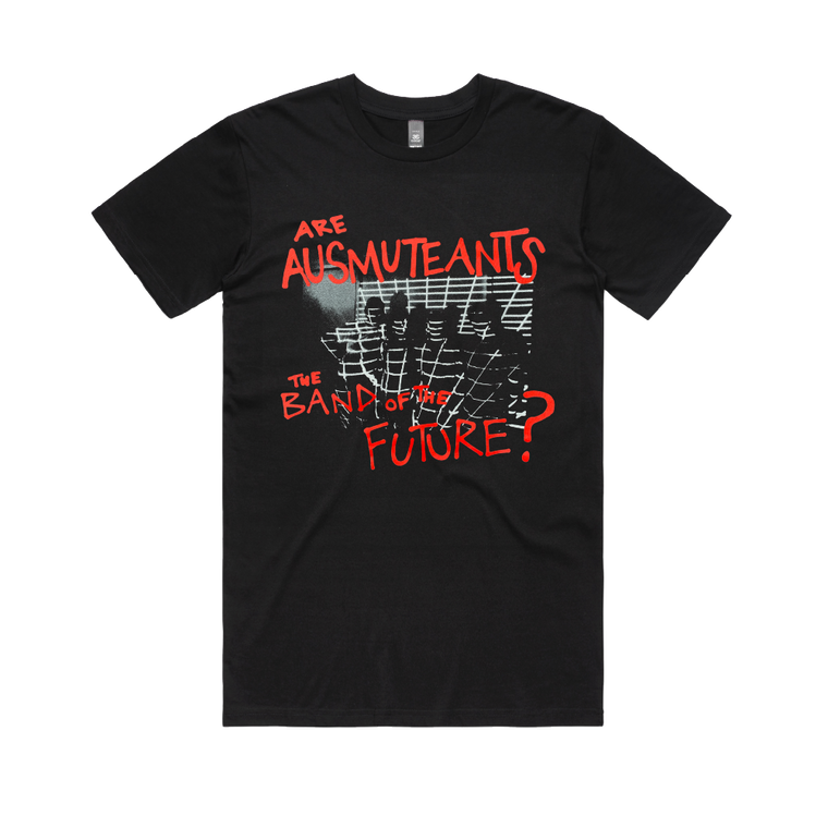 Are Ausmuteants the Band of the Future? / Black T-Shirt