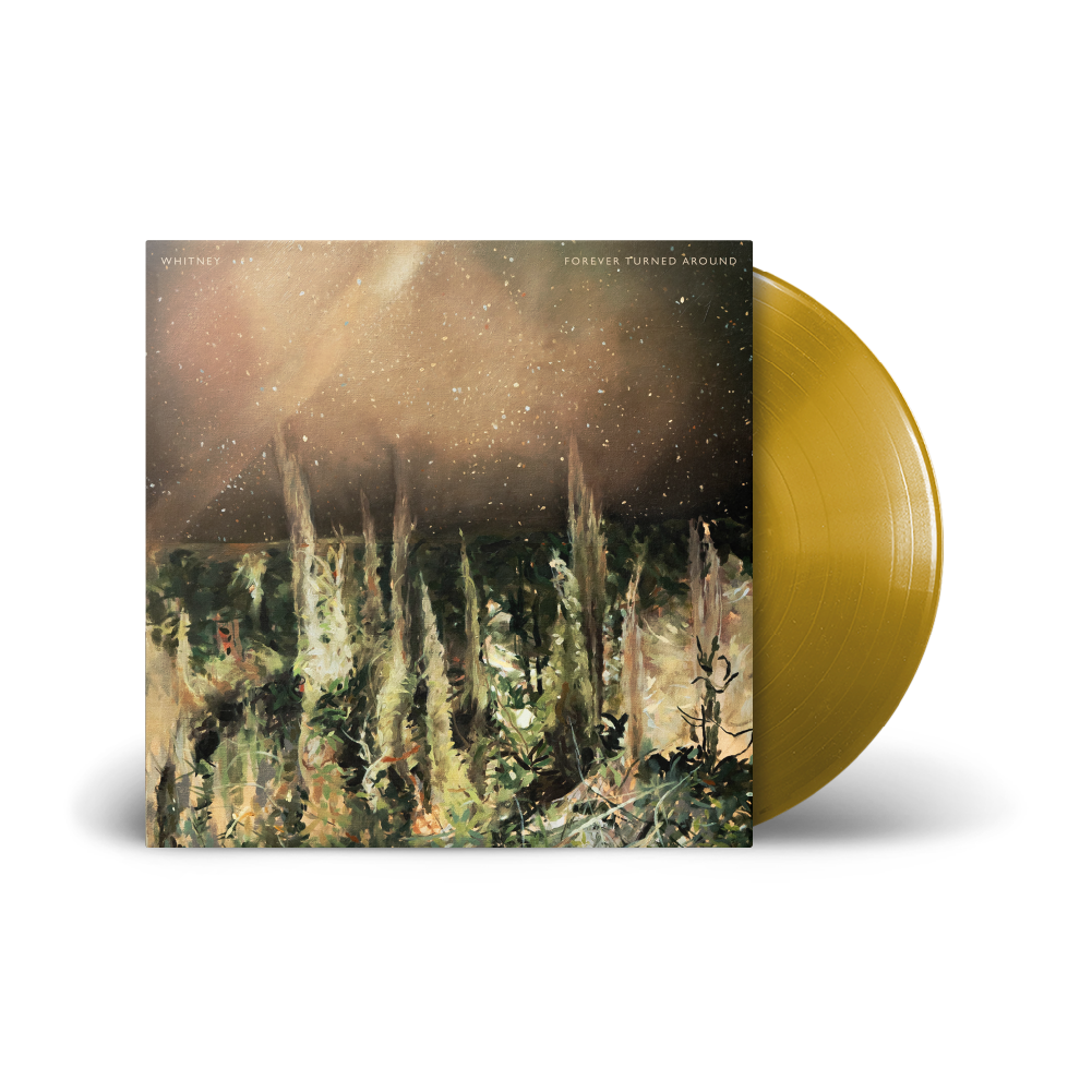 Whitney / Forever Turned Around Gold LP Vinyl