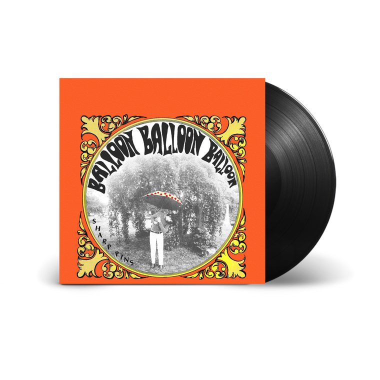 Sharp Pins / Balloon Balloon Balloon LP Vinyl