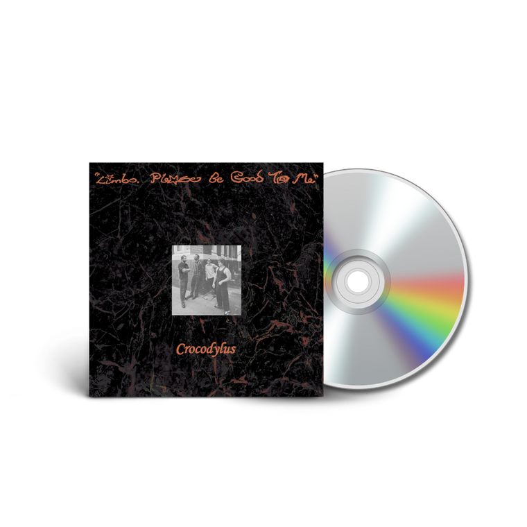 Crocodylus / Limbo, Please Be Good To Me CD ***PRE-ORDER***