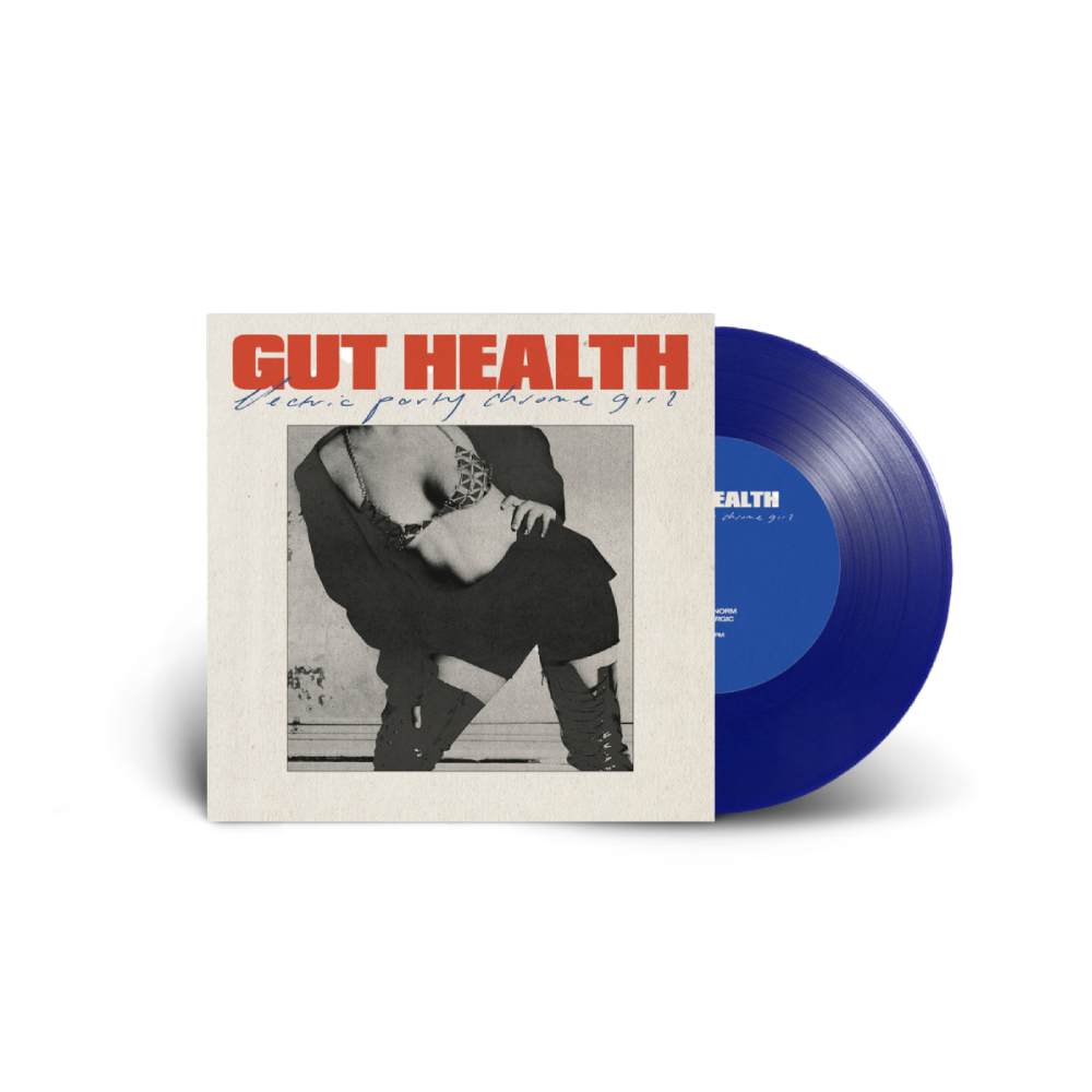 Gut Health /  Electric Party Chrome Girl 7" Yves Klein Blue Vinyl