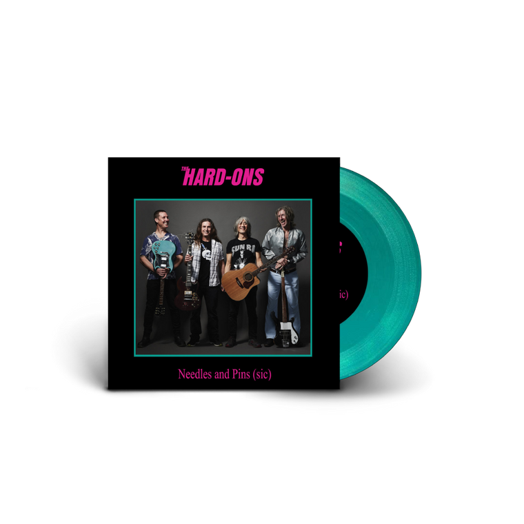 Hard Ons / Needles and Pins (sic) 7" Limited Edition Teal Vinyl