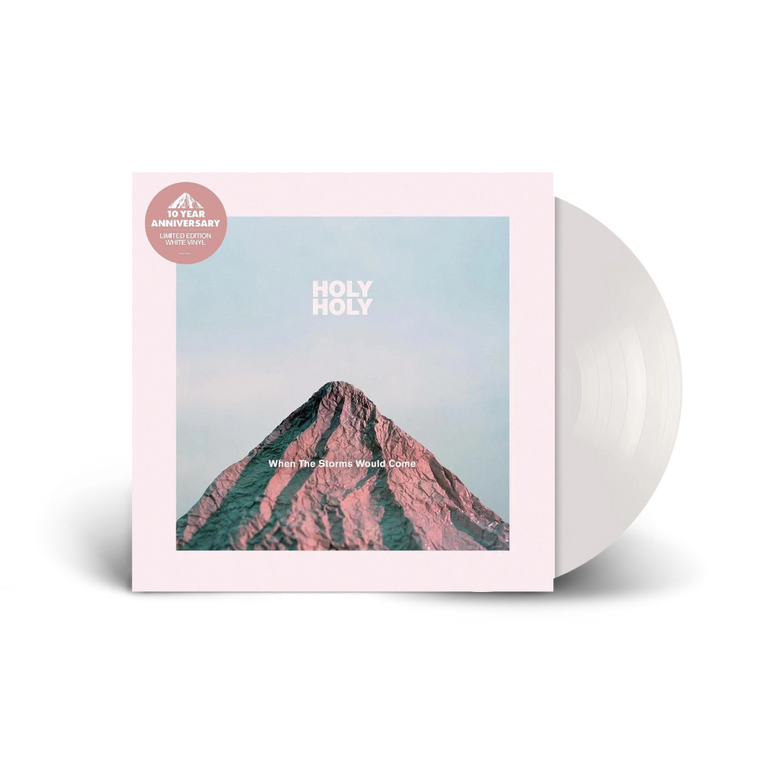 Holy Holy / When The Storms Would Come LP White Vinyl
