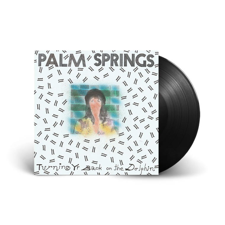 Palm Springs / Turning Yr Back on the Dolphin LP Vinyl