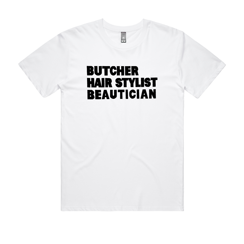 Peter Bibby / Butcher / Hairstylist / Beautician White T-Shirt ***PRE ORDER***