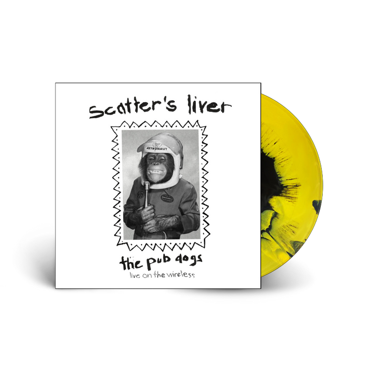 The Pub Dogs / Scatter’s Liver (Live on the Wireless) LP Limited Edition Yellow & Black Smash Vinyl