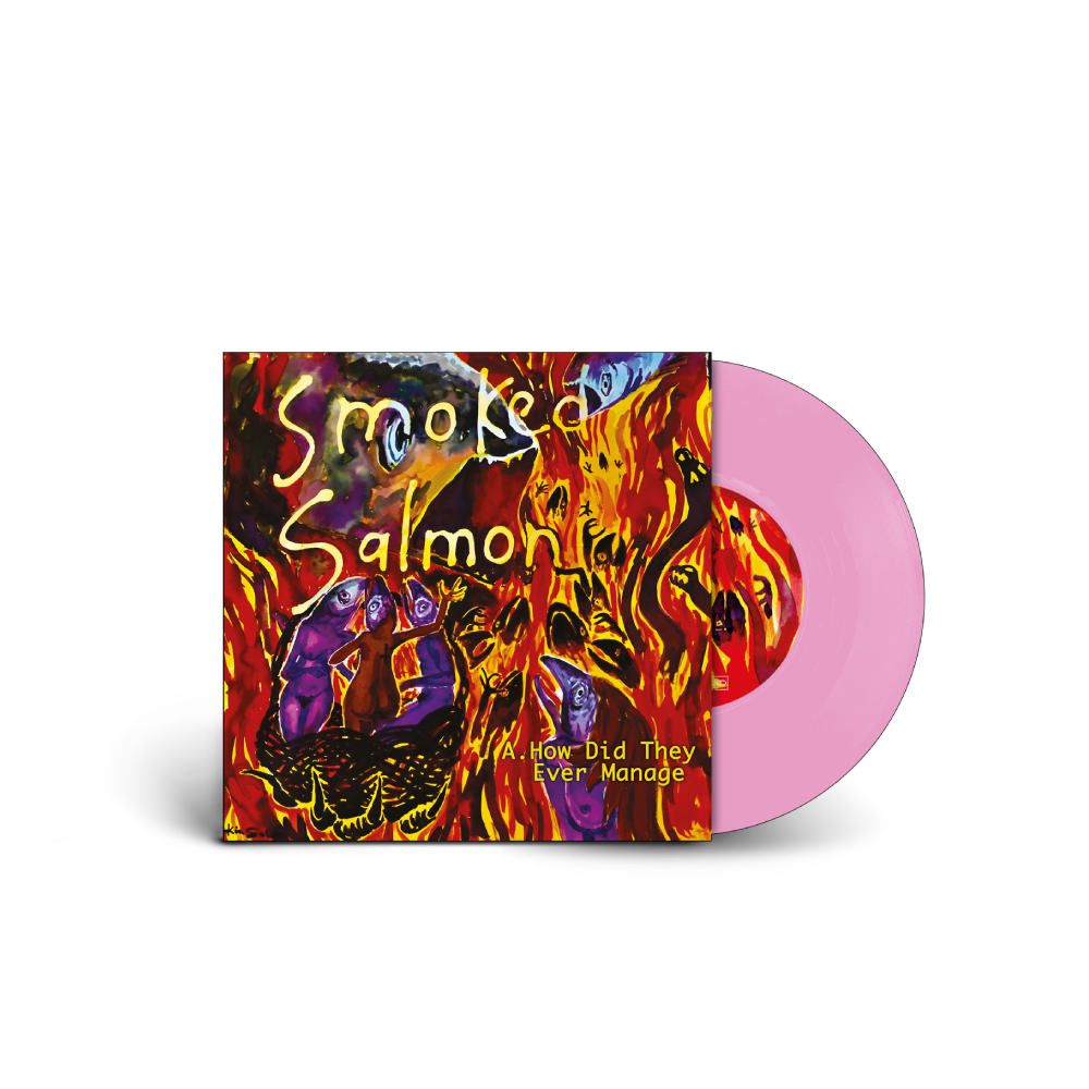 Smoked Salmon / How Did They Ever Manage 7" Limited Edition Salmon Pink Vinyl