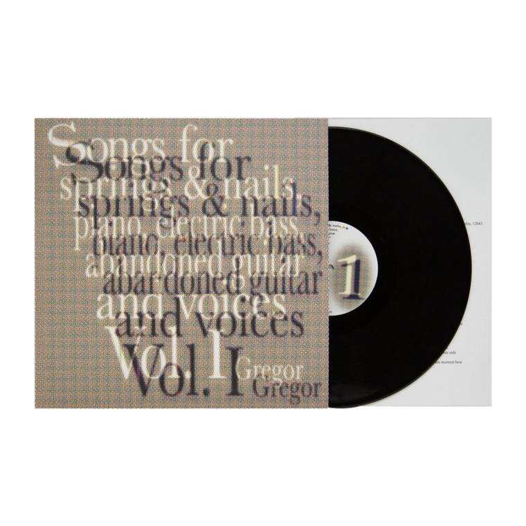 Gregor / Songs For Springs & Nails, piano, electric bass, abandoned guitar and voices Vol. I LP Vinyl