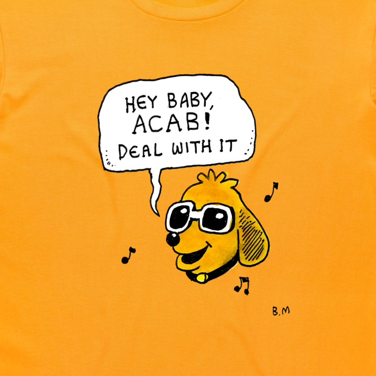 Hey Baby, ACAB!  / Gold T-shirt